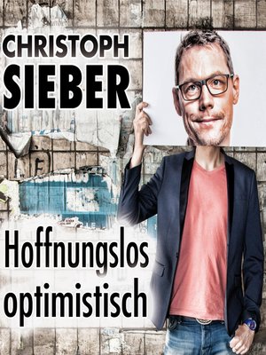 cover image of Christoph Sieber, Hoffnungslos optimistisch